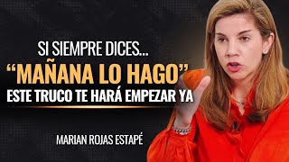 Dame 10 MINUTOS y Eliminaré Tu Procrastinación PARA SIEMPRE | Marian Rojas Estapé