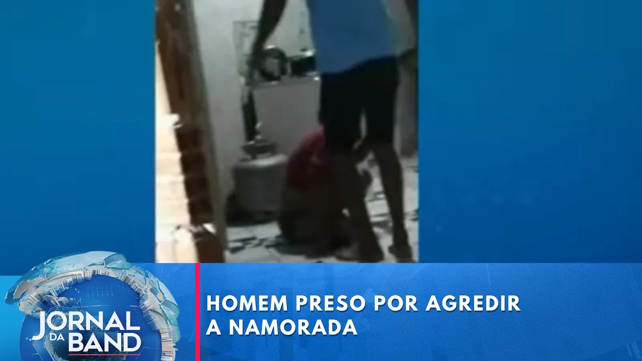 Homem preso por agredir a namorada | Jornal da Band
