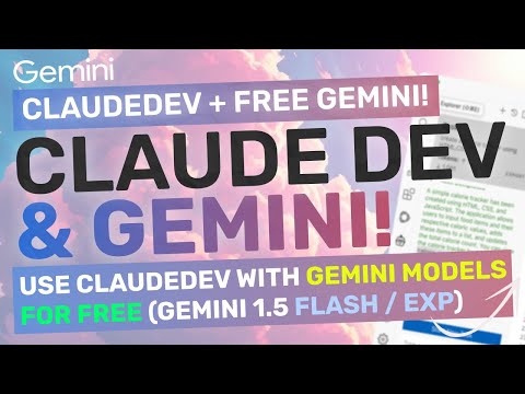 ClaudeDev + Gemini : Generate Applications for FREE with Gemini 1.5 Pro / Flash!