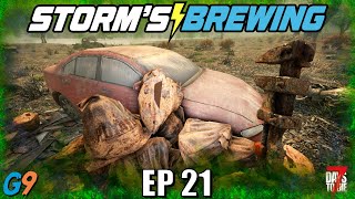 7 Days To Die - Storm's Brewing 2.0 - EP21 (Wasteland Misadventures)