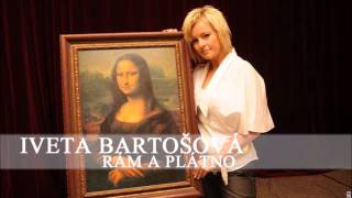 Iveta Bartošová  Rám a plátno