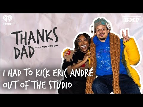 I Had To Kick Eric André Out of the Studio | Thanks Dad with Ego Nwodim