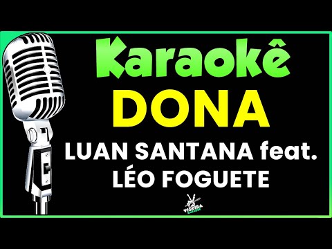 Dona - Luan Santana e Léo Foguete | Karaokê  (Versão Karaokê)