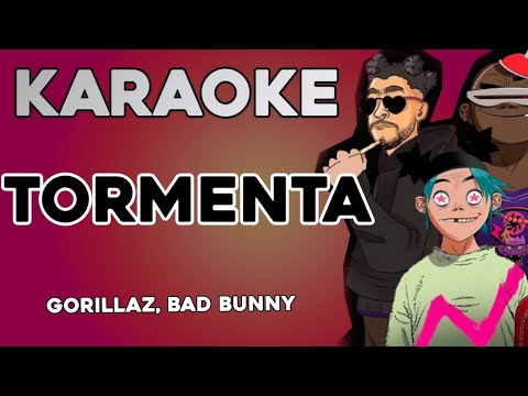 Gorillaz – Tormenta ft. Bad Bunny (KARAOKE)