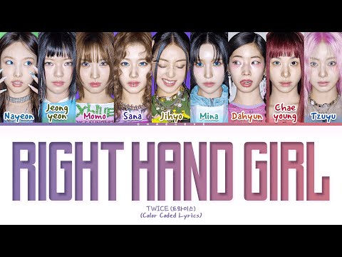 TWICE RIGHT HAND GIRL Lyrics (Color Coded Lyrics)