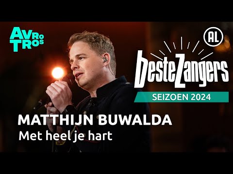 Matthijn Buwalda - Met heel je hart | Beste Zangers 2024