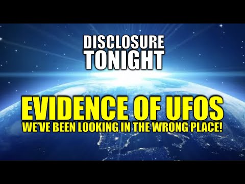 #uap NEWS |  EVIDENCE OF #UFO - we've been looking in the WRONG PLACE  | Disclosure Tonight