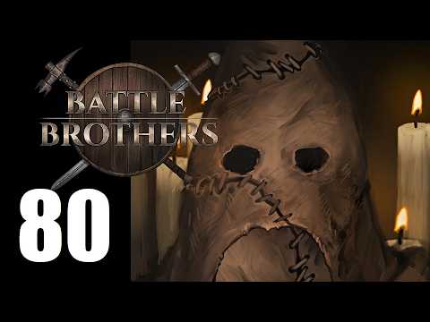 Battle Brothers - S3 - Ep. 80: All in the Execution