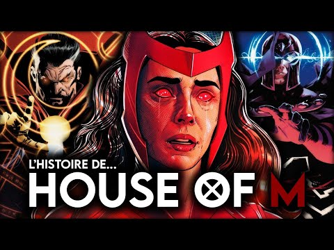 l'Histoire de HOUSE OF M (la folie de wanda...)