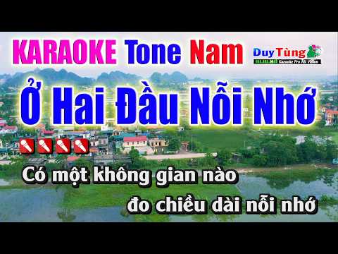 Karaoke || Ở Hai Đầu Nỗi Nhớ – Tone Nam || Nhạc Sống Duy Tùng