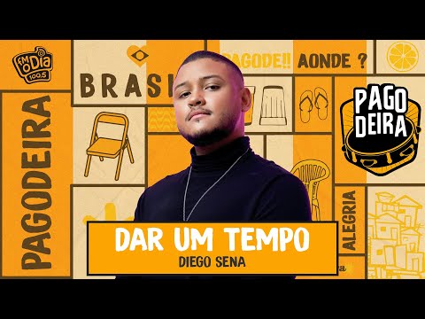 Diego Sena - Dar Um Tempo (Ao Vivo na Pagodeira)