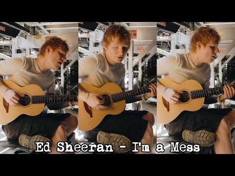 Ed Sheeran - I'm a Mess 💚 Acoustic 2024