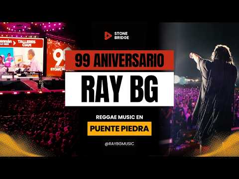 Ray BG ❌ 99 Aniversario Puente Piedra ❌ Reggae Music