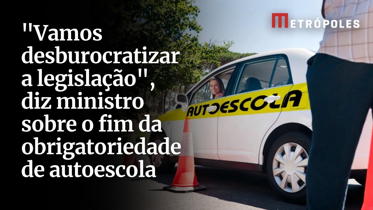 Ministro dos Transportes explica fim proposta que dá fim à obrigatoriedade de autoescola