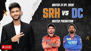 LIVE🛑 SRH vs DC | Match Prediction | IPL 2026 | Match - 31 | SRH vs DC 2026 | Cricket Prediction