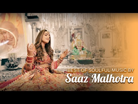 Best of Saaz Malhotra | Audio Jukebox 2024 | Latest Bhajans | Guruji Bade Mandir