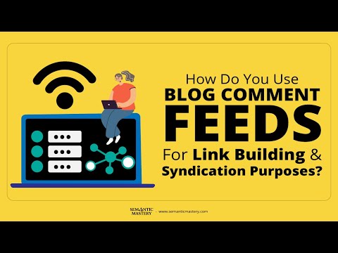 How Do You Use Blog Comment Feeds For Link Building And Syndication Purposes?