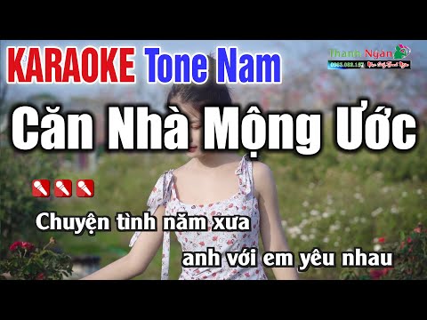 Căn Nhà Mộng Ước Karaoke Tone Nam Fun Gái Xinh 4K – Karaoke Nhạc Sống Thanh Ngân