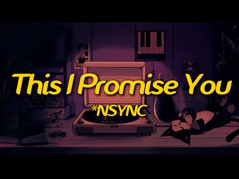 *NSYNC - This I Promise You (Lyrics)