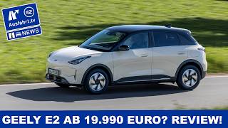 2027 Geely E2 Test | Angriff auf das B-Segment ab 19.990 Euro? | Ausfahrt TV News Review