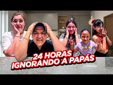 24 HORAS IGNORANDO A MIS PAPÁS