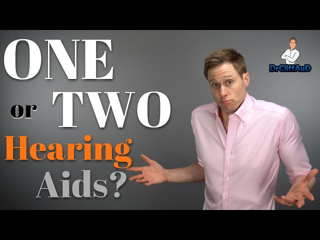 Are TWO Hearing Aids Better than ONE? | Binaural Hearing