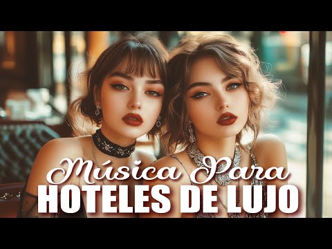 Musica Instrumental de Oro Para Escuchar🎶MUSICA DE LUJO PARA HOTELES 5 ESTRELLAS, RESTAURANTES, SPA