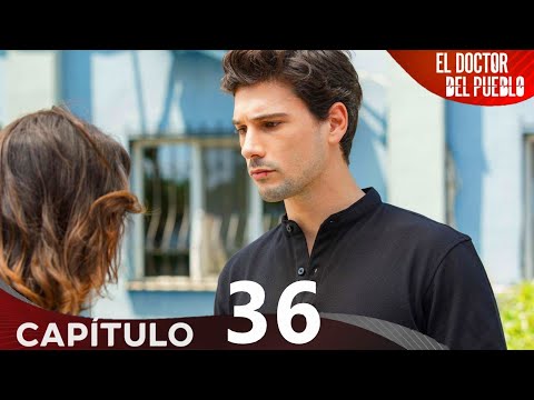 El Doctor Del Pueblo - Capitulo 36