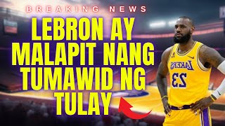 🟡 LEBRON AY MALAPIT NANG TUMAWID NG TULAY