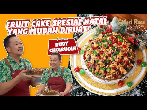 RUDY CHOIRUDIN | FRUIT CAKE SPESIAL NATAL YANG MUDAH DIBUAT! ~ FRUIT CAKE