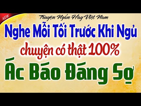 Kể chuyện tâm sự đêm khuya: Ác Báo Đáng Sợ trọn bộ - Nghe để thức tỉnh tâm hồn