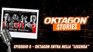 Oktagon Stories - Oktagon entra nella "Legenda"