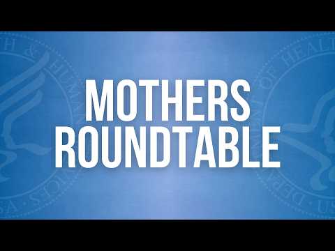 Mother's Day Roundtable: Moms.gov Launch