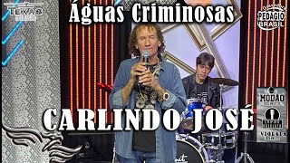 Águas Criminosas - CARLINDO JOSÉ (Gravação em Estúdio)