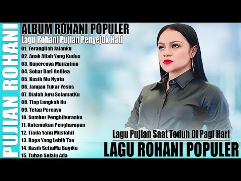 LAGU ROHANI PENYEJUK HATI -- LAGU ROHANI POPULER TERBARU 2025 - LAGU PUJIAN SAAT TEDUH DI PAGI HARI