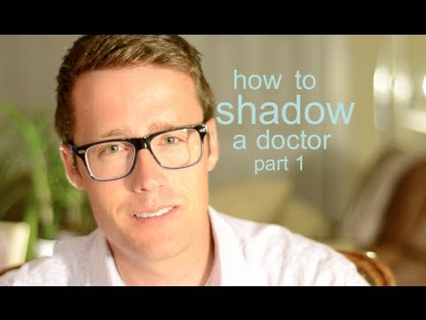 How to shadow a doctor part 1