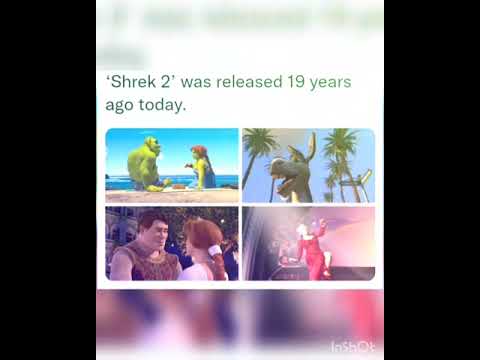 Shrek 2’ was released 19 years ago today.
