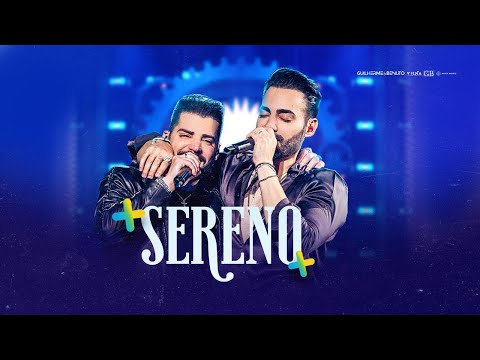 Guilherme e Benuto - Sereno | +Amor +Música