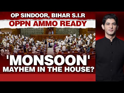 Parliament Session | Op Sindoor, Bihar S.I.R, Opposition Ammo Ready: 'Monsoon' Mayhem In The House?