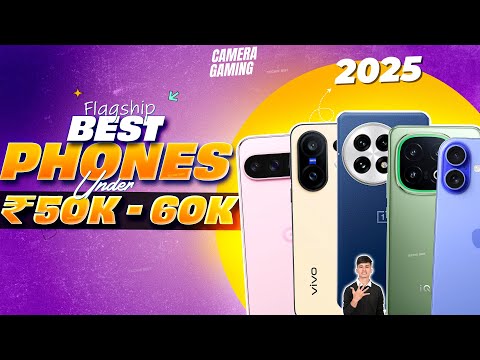 Best Flagship Phones from ₹50,000 to ₹60,000 in 2025 🔥 🚀 Ultimate Performance, Cameras & More!