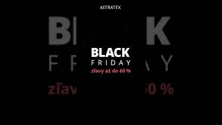 Black Friday na ASTRATEX.sk!