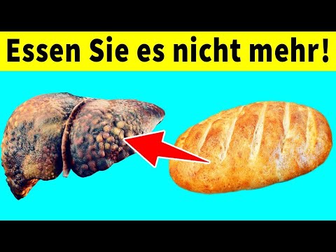 Hören Sie auf, Brot zu essen! Und das ist, was mit Ihrer Leber passieren wird