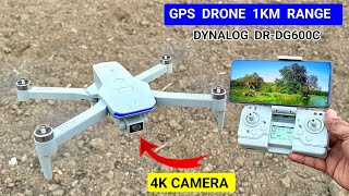 Best Gps Brushless motor drone with one key return || Dynalog DR-DG600C Unboxing & Testing