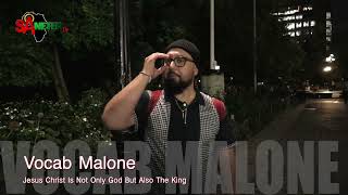 Vocab Malone Say Jesus Christ Is Not Only God But Also The King Of Kings.