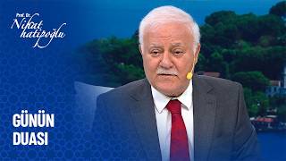 Günün Duası - Nihat Hatipoğlu Sorularınızı Cevaplıyor 559. Bölüm
