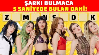 Eksik Harflerden Şarkıyı Bulmaca | Sadece Dahiler 5 Saniyede Çözebilir