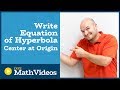 Hyperbola Properties and Equations