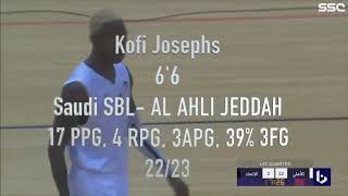 Kofi Josephs : AL AHLI SBL- Saudi Basketball League Highlights  22/23