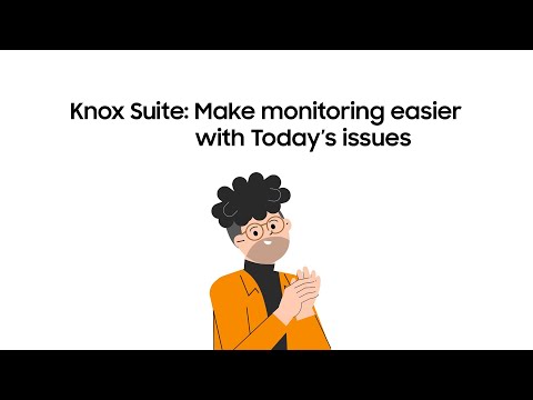 Knox Suite: Make monitoring easier with Today's issues | Samsung