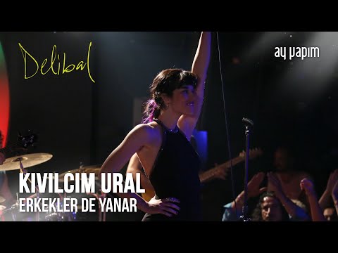 Delibal | Kıvılcım Ural - Erkekler de Yanar